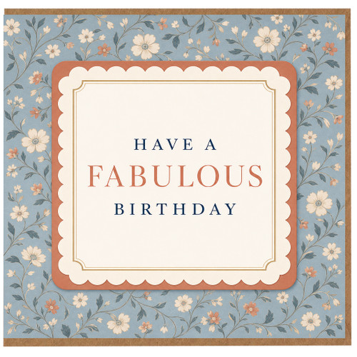 Birthday Card, Have a Fabulous Birthday Floral Greeting Card