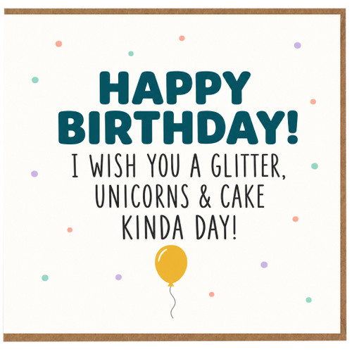 Birthday Card, Unicorns & Cake Kinda Day Greeting Card
