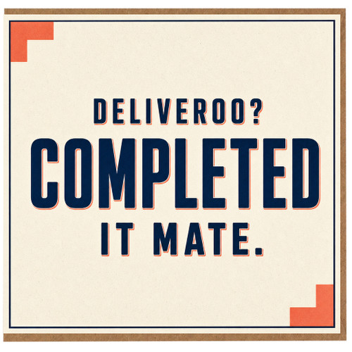 Birthday Card, Deliveroo Completed It Mate Funny Card