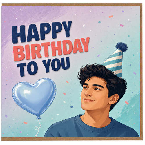 Birthday Card, Happy Birthday To You Card