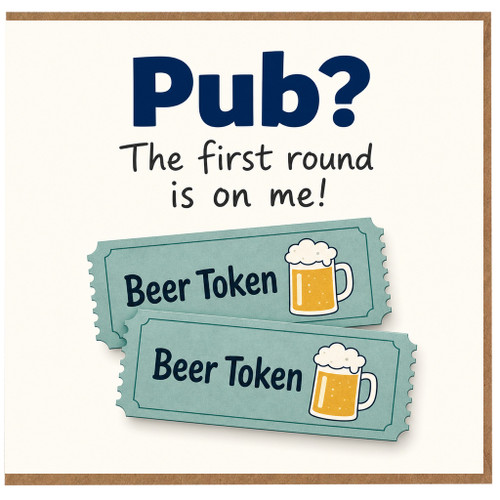 Birthday Card, The First Round Is On Me Humorous Beer Token Greeting Card