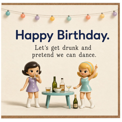 Birthday Card, Happy Birthday Card for na, Let’s Get Drunk and Pretend We Can Dance