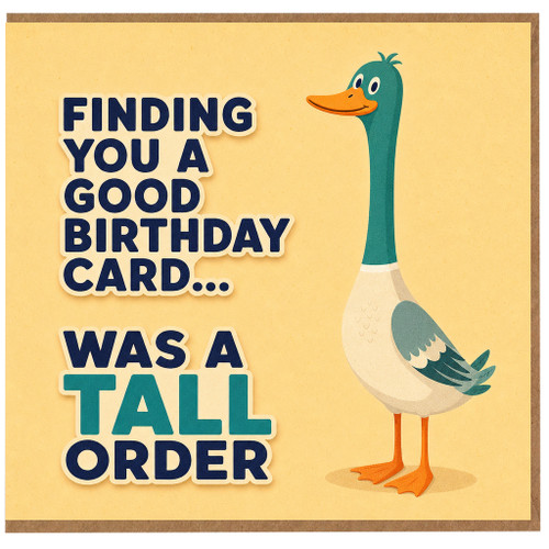 Birthday Card, Tall Order Duck Birthday Card