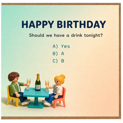 Birthday Card, Happy Birthday Drink Tonight Joke Card