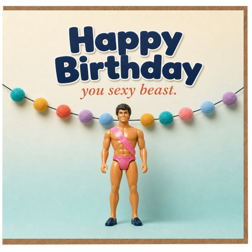 Birthday Card, Funny Happy Birthday You Sexy Beast Card