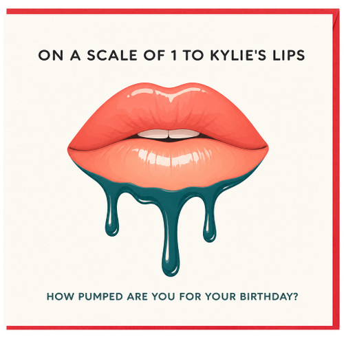 1st Birthday Card, On a Scale of 1 to Kylie’s Lips Funny Birthday Card