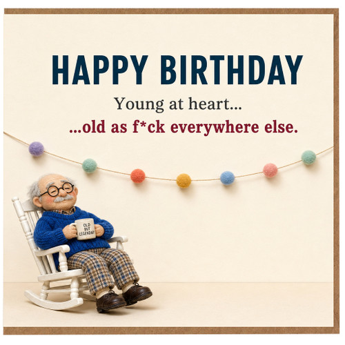 Birthday Card, Funny Old Man Birthday Card, Happy Birthday Young at Heart Card