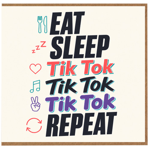 Birthday Card, Eat Sleep Tik Tok Repeat Funny Social Media Greeting Card