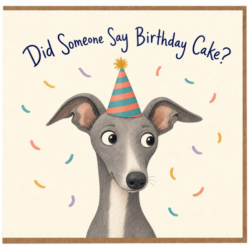 Birthday Card, Did Someone Say Birthday Cake na Card