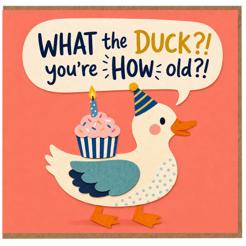 Birthday Card, What the Duck?! You're How Old? Duck Pun Card