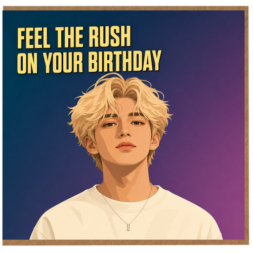 Birthday Card, Feel the Rush on Your Birthday