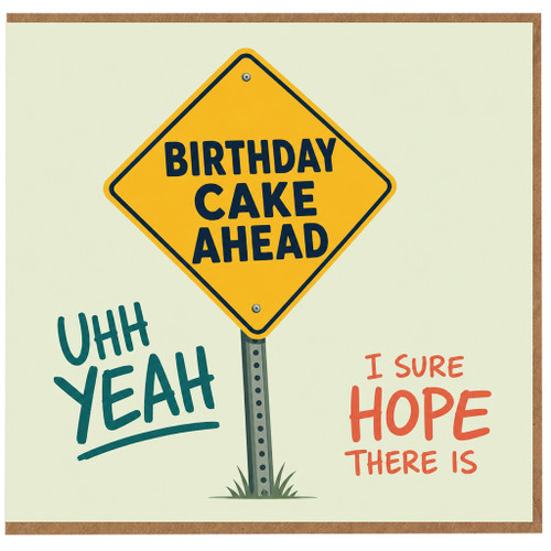 Birthday Card, - Birthday Cake Ahead Humorous Greeting Card