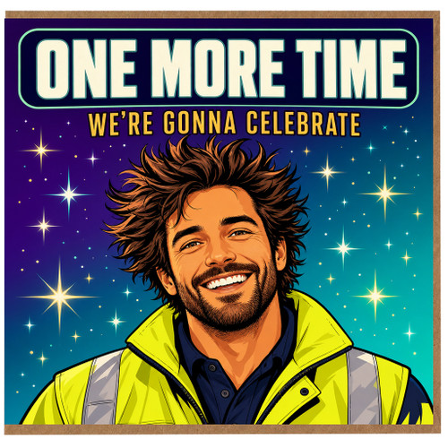 Birthday Card, One More Time We’re Gonna Celebrate Funny Work Celebration Card