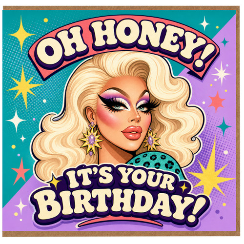 Birthday Card, Oh Honey It's Your Birthday Glam Drag Queen Card