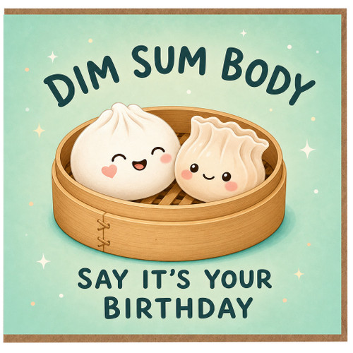 Birthday Card, Dim Sum Body Pun Card, Cute Funny Birthday Card