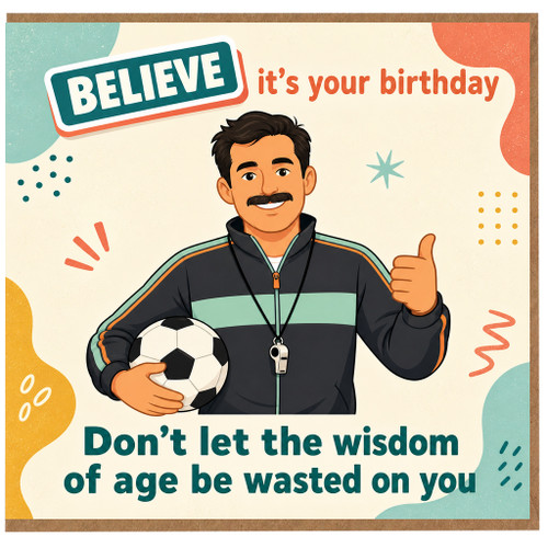 Birthday Card, Funny Football Birthday Card, Believe It’s Your Birthday