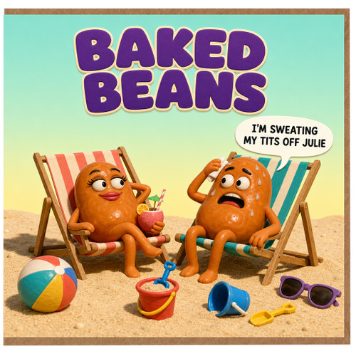 Birthday Card, Funny Baked Beans Card