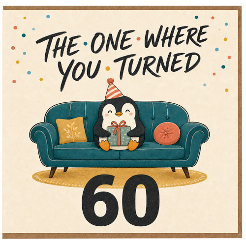 60th Birthday Card, The One Where You Turned 60 Penguin Humour Card