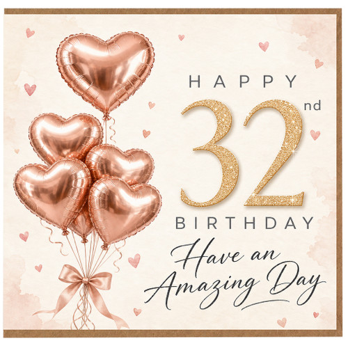 32nd Birthday Card, with Rose Gold Heart Balloons and Hearts