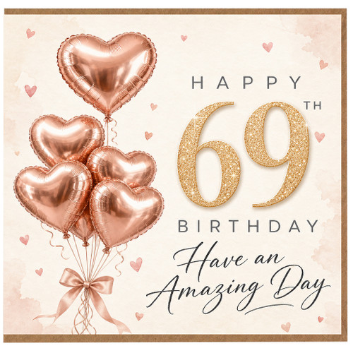 69th Birthday Card, Happy 69th Birthday Card, Rose Gold Heart Balloon Design