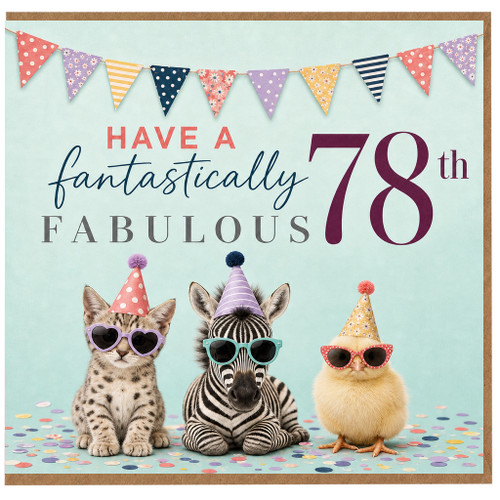 78th Birthday Card, Have a Fantastically Fabulous 78th Birthday Card with Party Animals