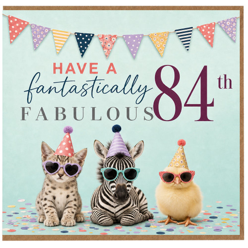 84th Birthday Card, Have a Fantastically Fabulous 84th Birthday Card