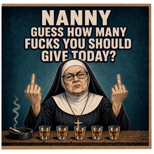 Nanny Birthday Card, Guess How Many Fucks You Should Give Today Humorous Nanny Greeting Card