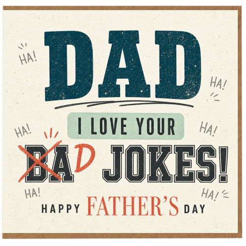Birthday Card, I Love Your Bad Jokes Funny Day Card