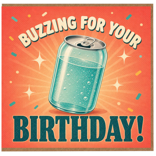 Birthday Card, Buzzing For Your Birthday Beer Can Design