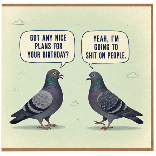 Birthday Card, Funny Rude Pigeon Joke Card for Birthday