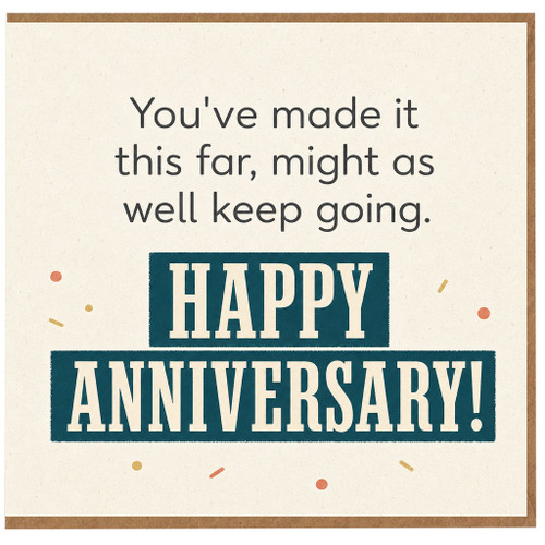 Birthday Card, Humorous You've Made It This Far Anniversary Greeting Card
