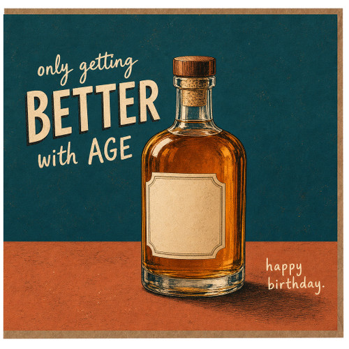 Birthday Card, Only Getting Better With Age, Happy Birthday Card