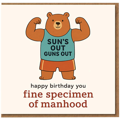 Funny Birthday Card for Him - Flexing Bear 'Sun's Out Guns Out' - Happy Birthday You Fine Specimen of Manhood - Gym Lover Humour