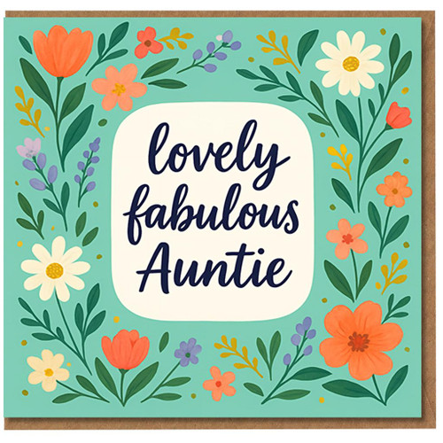 Lovely Fabulous Auntie Card - Floral Border Design - Birthday Card for Auntie with Colourful Flowers and Hand-Lettered Script