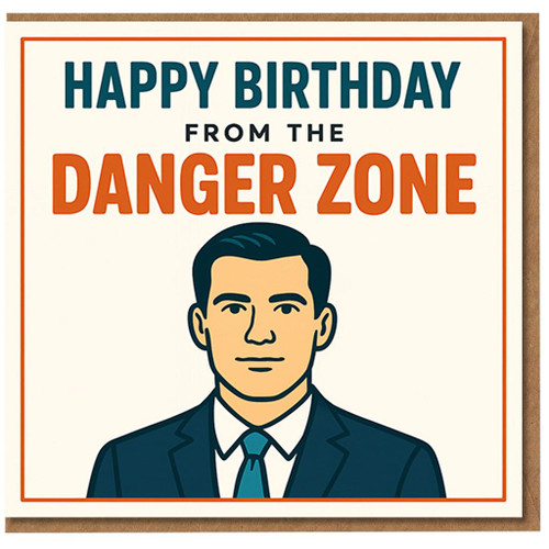 Happy Birthday From The Danger Zone Funny Birthday Card - Bold Retro Design With Suited Cartoon Character