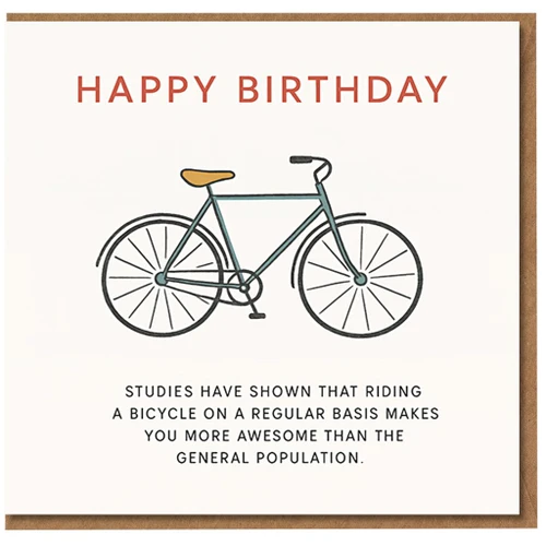 Happy Birthday Bicycle Card - Funny Cycling Design with Bike Illustration and Witty 'Studies Show Cycling Makes You More Awesome' Message