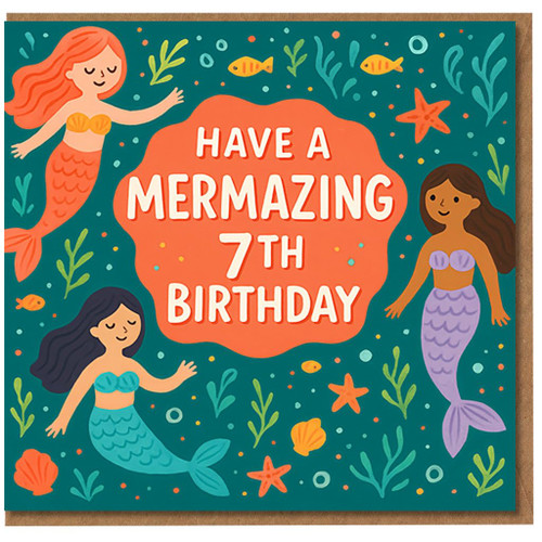 Mermaid Birthday Card - Have a Mermazing 7th Birthday - Underwater Illustration with Three Mermaids, Fish and Starfish