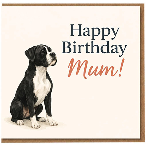 Mum Birthday Card - Boxer Dog Illustration - Happy Birthday Mum - Cute Dog Lover Design for from Son or Daughter