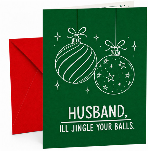 Husband Christmas Card Funny Baubles 'I'll Jingle Your Balls'