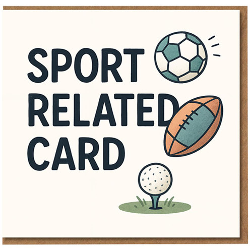Funny Sports Birthday Card - 'Sport Related Card' with Football, Rugby Ball and Golf Illustration - Humorous Card for Sports Fans, Men, Dad, Brother, Friend