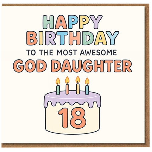 Goddaughter 18th Birthday Card - Happy Birthday To The Most Awesome God Daughter - Pastel Lettering with Cake and Candles Design