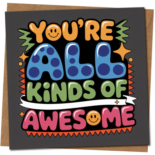 You're All Kinds of Awesome Greeting Card - 145mm x 145mm - Thank You/Congratulations - Fun Colourful Typography Design, Includes Kraft Envelope