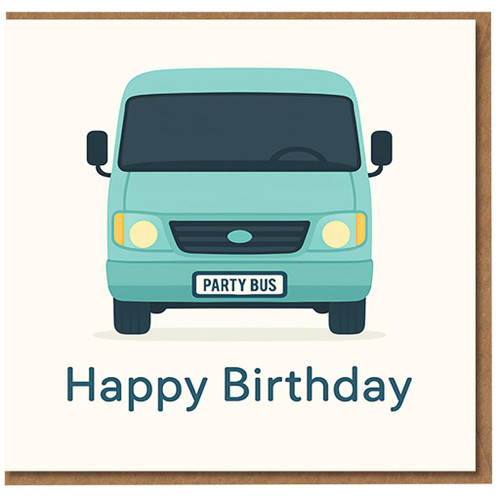 Happy Birthday Party Bus Card - Fun Minimal Bus Illustration with 'PARTY BUS' Number Plate - Funny Birthday Card for Friends, Family, Him or Her