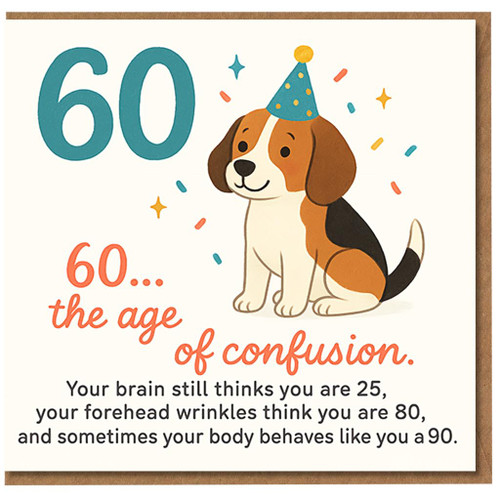 Funny 60th Birthday Card - Dog in Party Hat with Confetti - “60... the age of confusion” Humorous Beagle Design for Milestone Sixtieth - For Him or Her