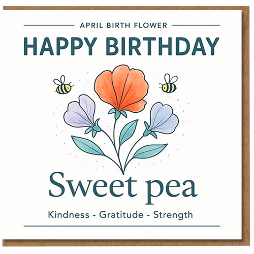 Happy Birthday Card - April Birth Flower Sweet Pea with Bees - Kindness Gratitude Strength Botanical Design