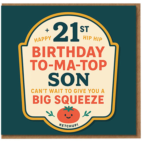 Funny 21st Birthday Card for Son - Ketchup Pun Design, 'Birthday To-Ma-Top Son' with Cute Tomato and 'Can't Wait to Give You a Big Squeeze'