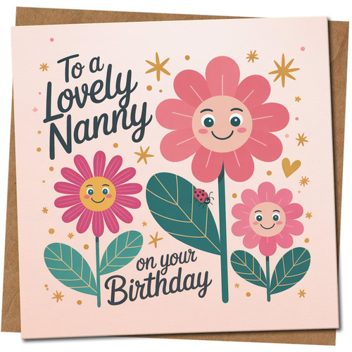 Lovely Nanny Birthday Card, Cute Flower Faces Design, 145mm x 145mm Square, For Nanny/Nan/Grandma, Includes Kraft Envelope