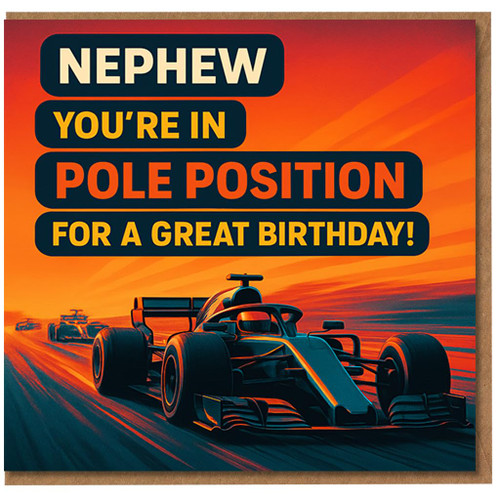 Nephew Birthday Card - You're in Pole Position for a Great Birthday - Racing Car Theme, Bold Sunset Track Design, Fun Motorsport Pun for Nephew