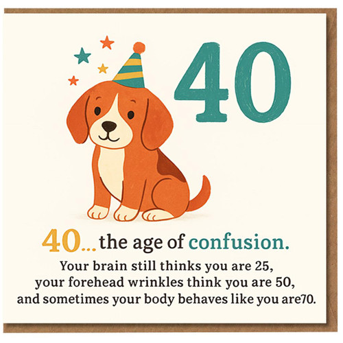 40th Birthday Card with a playful party dog and a witty age-related joke