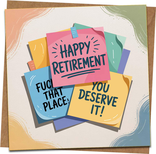 Funny Sweary Retirement Card – Happy Retirement, You Deserve It – Rude Leaving Work Humor – 145mm x 145mm Greeting Card with Kraft Envelope for Coworker, Friend or Boss